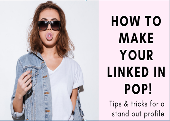 Make Your LinkedIn Profile POP